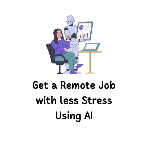 Get a Remote with less Stress Using AI - ChatGPT Prompts & Email Templates